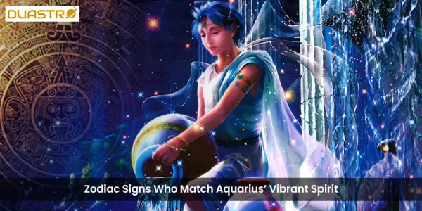Zodiac Signs Who Match Aquarius Vibrant Spirit
